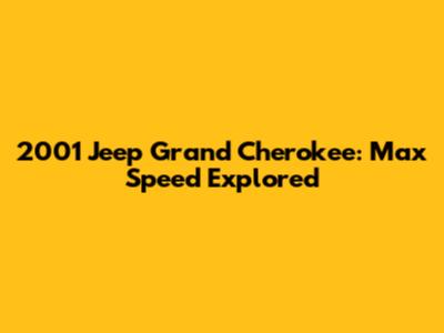 2001 Jeep Grand Cherokee: Max Speed Explored