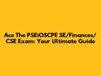 Ace The PSEiOSCPE SE/Finances/CSE Exam: Your Ultimate Guide