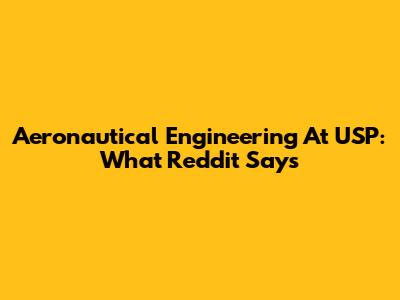 Aeronautical Engineering At USP: What Reddit Says