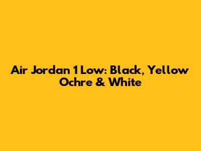 Air Jordan 1 Low: Black, Yellow Ochre & White