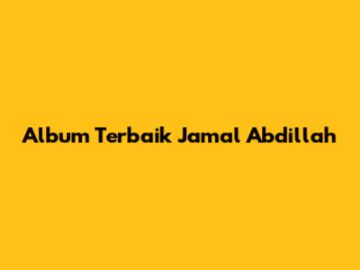 Album Terbaik Jamal Abdillah
