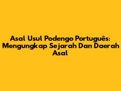 Asal Usul Podengo Português: Mengungkap Sejarah Dan Daerah Asal