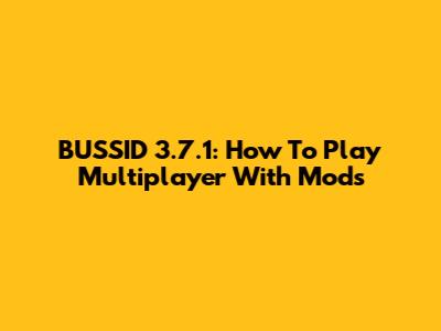 BUSSID 3.7.1: How To Play Multiplayer With Mods