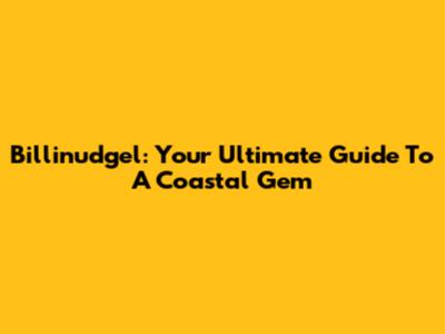 Billinudgel: Your Ultimate Guide To A Coastal Gem