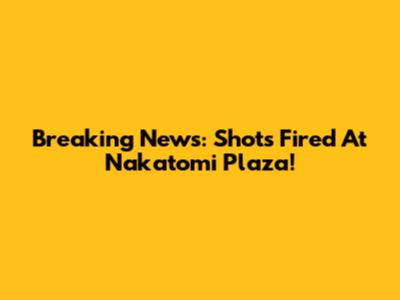 Breaking News: Shots Fired At Nakatomi Plaza!