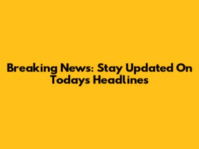 Breaking News: Stay Updated On Today's Headlines