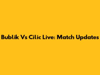 Bublik Vs Cilic Live: Match Updates