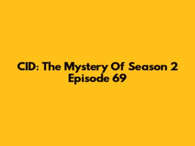 CID: The Mystery Of Season 2 Episode 69