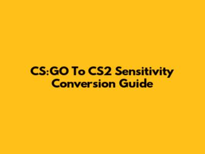CS:GO To CS2 Sensitivity Conversion Guide