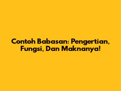 Contoh Babasan: Pengertian, Fungsi, Dan Maknanya!