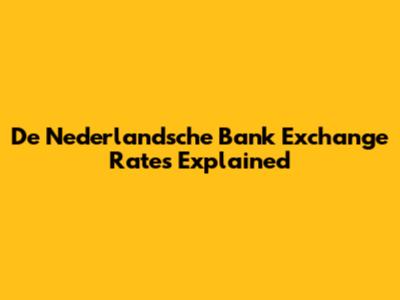 De Nederlandsche Bank Exchange Rates Explained