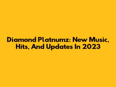 Diamond Platnumz: New Music, Hits, And Updates In 2023