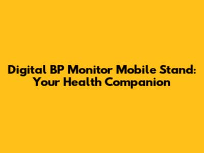 Digital BP Monitor Mobile Stand: Your Health Companion