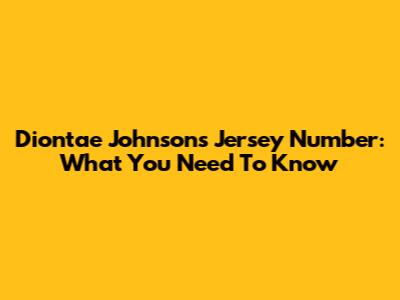 Diontae Johnson's Jersey Number: What You Need To Know