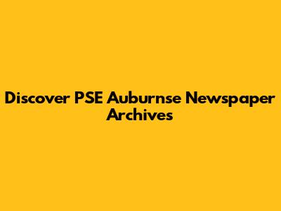 Discover PSE Auburnse Newspaper Archives