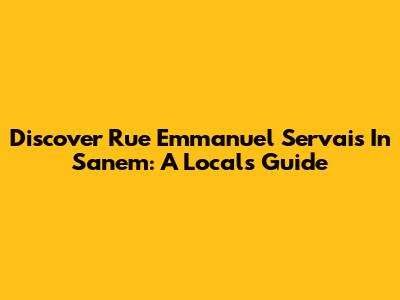 Discover Rue Emmanuel Servais In Sanem: A Local's Guide