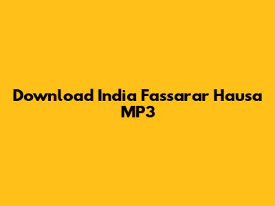 Download India Fassarar Hausa MP3