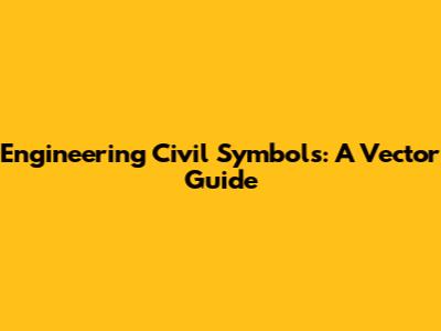 Engineering Civil Symbols: A Vector Guide