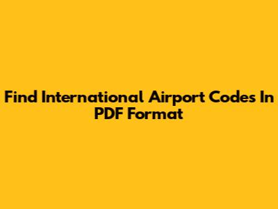 Find International Airport Codes In PDF Format