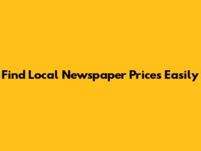 Find Local Newspaper Prices Easily