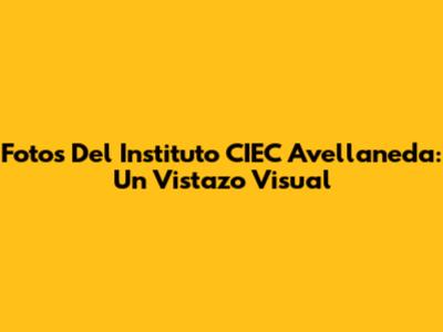 Fotos Del Instituto CIEC Avellaneda: Un Vistazo Visual