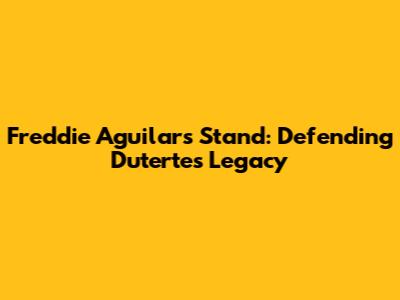 Freddie Aguilar's Stand: Defending Duterte's Legacy