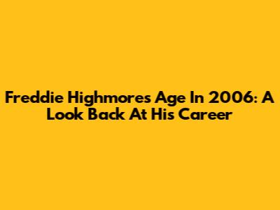 Freddie Highmore's Age In 2006: A Look Back At His Career