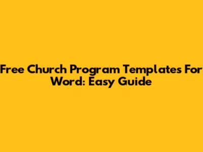 Free Church Program Templates For Word: Easy Guide