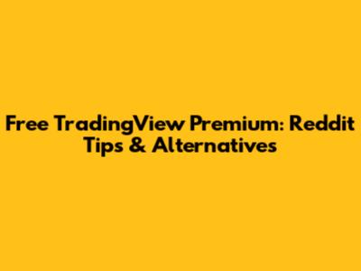 Free TradingView Premium: Reddit Tips & Alternatives