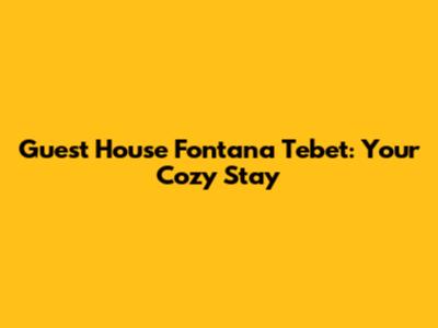 Guest House Fontana Tebet: Your Cozy Stay