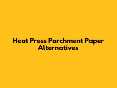 Heat Press Parchment Paper Alternatives