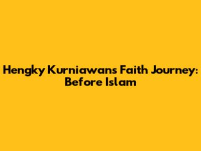 Hengky Kurniawan's Faith Journey: Before Islam