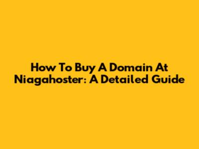 How To Buy A Domain At Niagahoster: A Detailed Guide