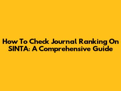 How To Check Journal Ranking On SINTA: A Comprehensive Guide