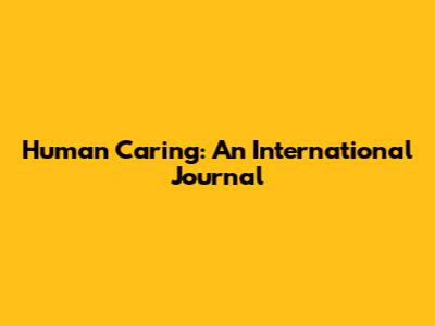 Human Caring: An International Journal