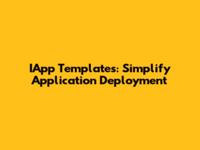 IApp Templates: Simplify Application Deployment