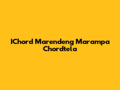 IChord Marendeng Marampa Chordtela