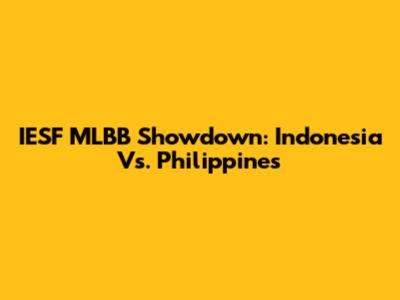 IESF MLBB Showdown: Indonesia Vs. Philippines