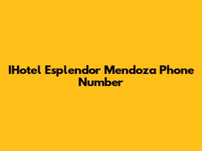 IHotel Esplendor Mendoza Phone Number