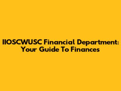 IIOSCWUSC Financial Department: Your Guide To Finances