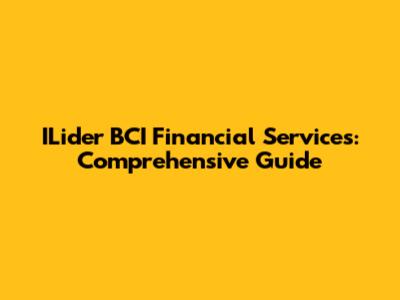 ILider BCI Financial Services: Comprehensive Guide