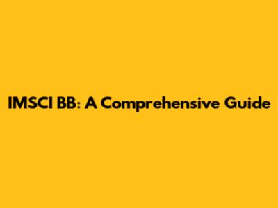 IMSCI BB: A Comprehensive Guide