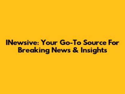 INewsive: Your Go-To Source For Breaking News & Insights
