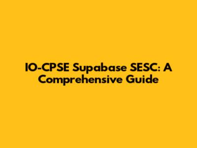 IO-CPSE Supabase SESC: A Comprehensive Guide