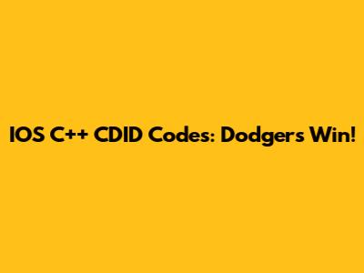 IOS C++ CDID Codes: Dodgers Win!