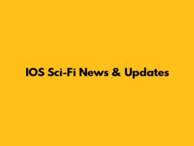 IOS Sci-Fi News & Updates