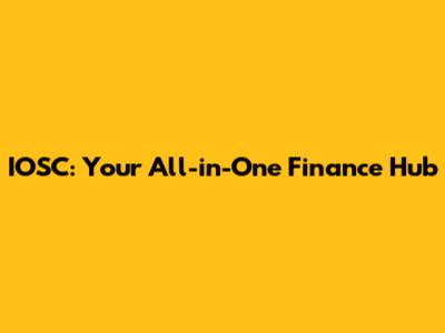 IOSC: Your All-in-One Finance Hub