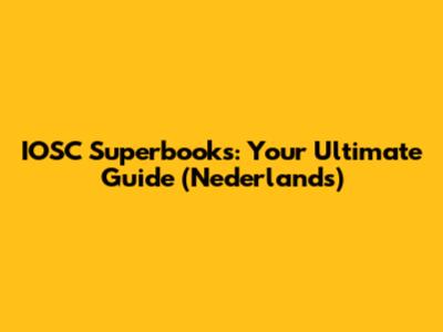IOSC Superbooks: Your Ultimate Guide (Nederlands)