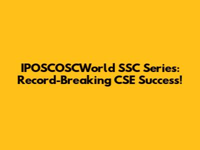 IPOSCOSCWorld SSC Series: Record-Breaking CSE Success!