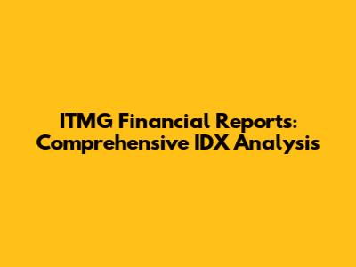 ITMG Financial Reports: Comprehensive IDX Analysis